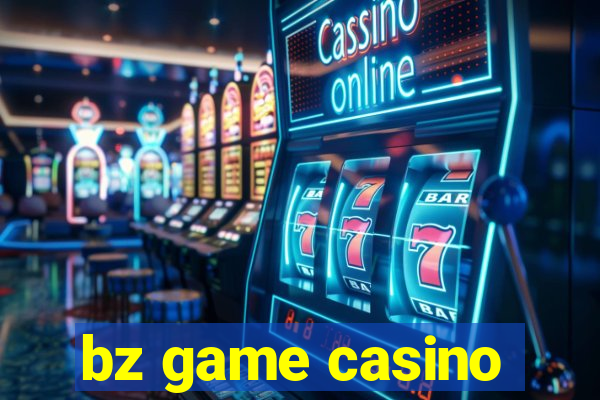 bz game casino